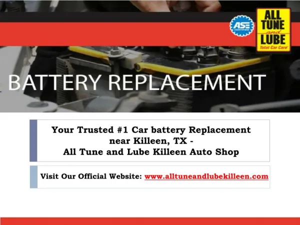 Find your Reliable Car Battery Replacement near Killeen TX - All Tune and Lube Killeen