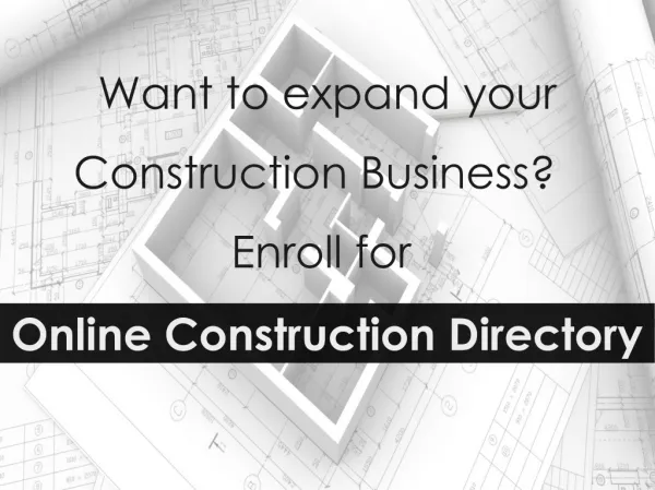 Want to expand your Construction Business? Enroll for Online Construction Directory