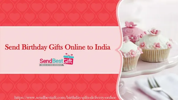 Send Birthday Gifts to India, Birthday Gifts Online