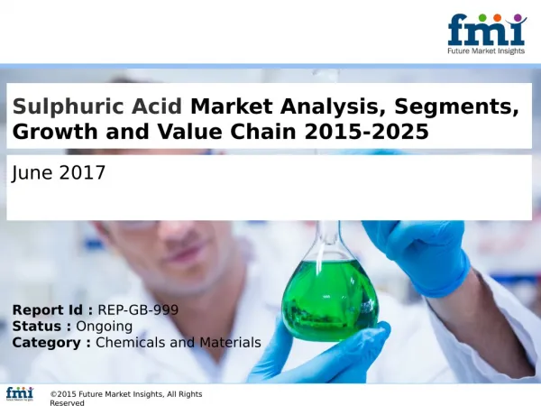 Sulphuric Acid Market size and Key Trends in terms of volume and value 2015-2025