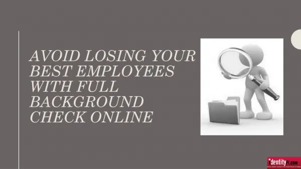 Avoid Losing your Best Employees with Full Background Check Online