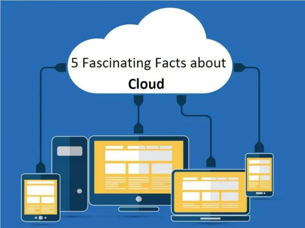 5 Fascinating Facts about Cloud