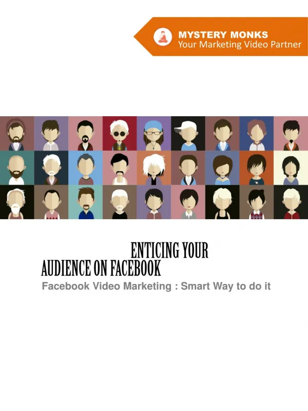 FACEBOOK VIDEO MARKETING :Enticing your audience on facebook