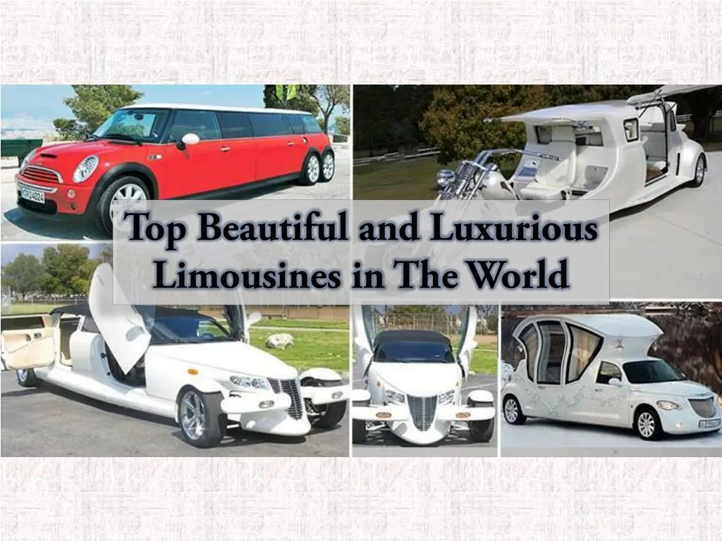 top beautiful and luxurious limousines