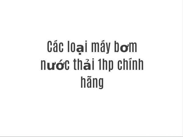 máy bơm chìm nước thải 1Hp