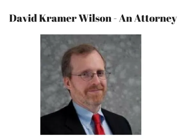 David Kramer Wilson - an Attorney at Wilson Sonsini Goodrich & Rosati Represents Technology Leaders