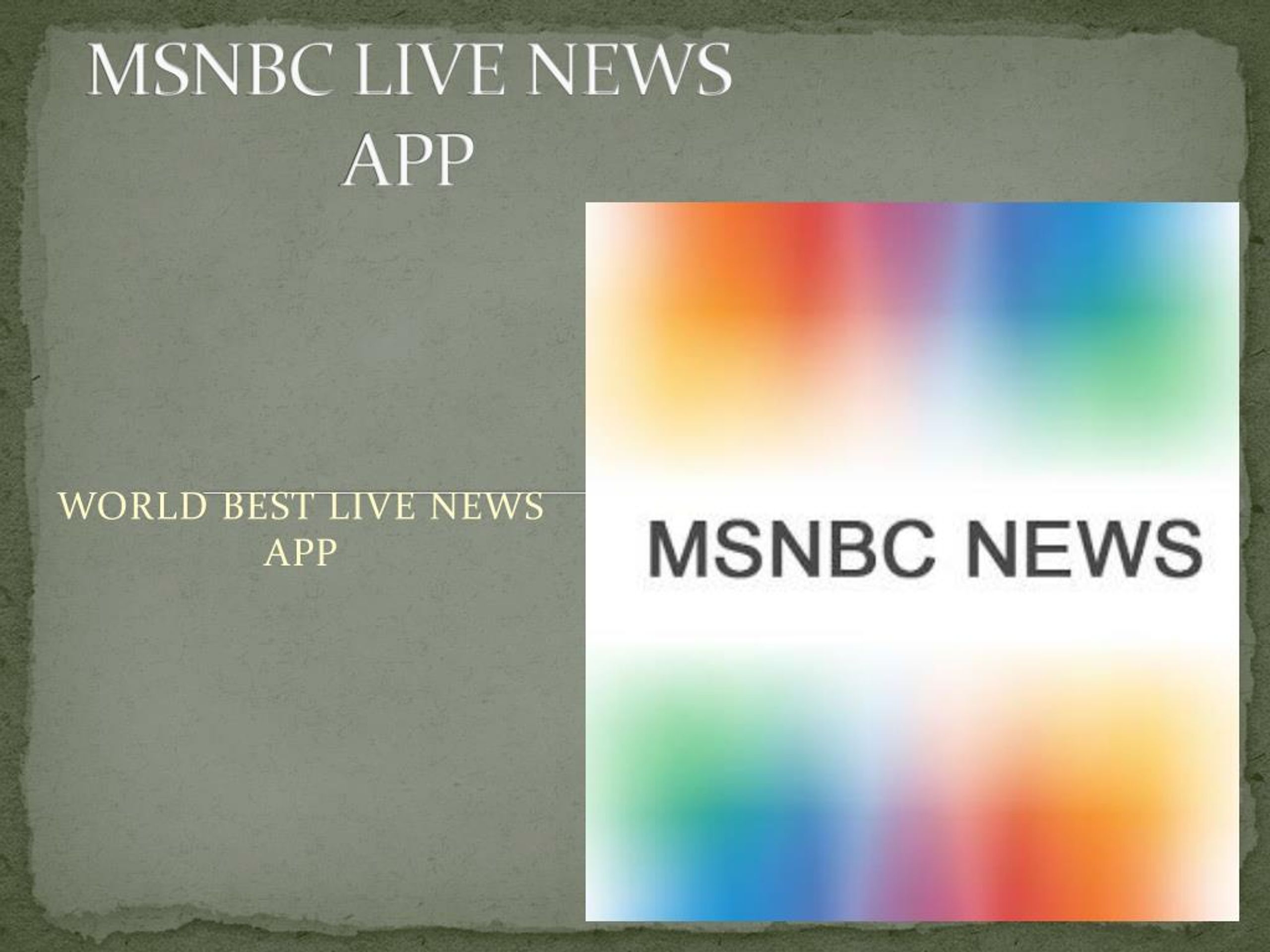PPT - MSNBC NEWS LIVE APP PowerPoint Presentation, free download - ID ...