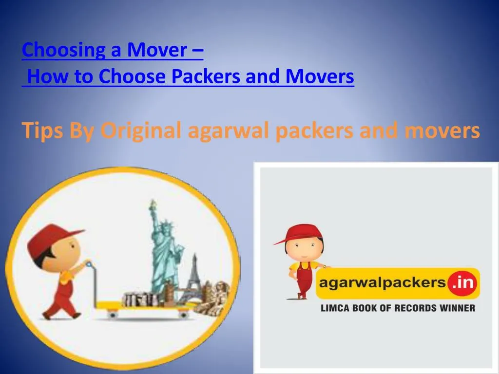 choosing a mover how to choose packers and movers