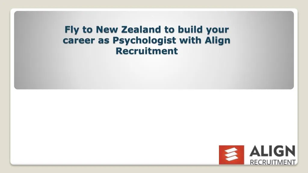 fly to new zealand to build your career as psychologist with align recruitment