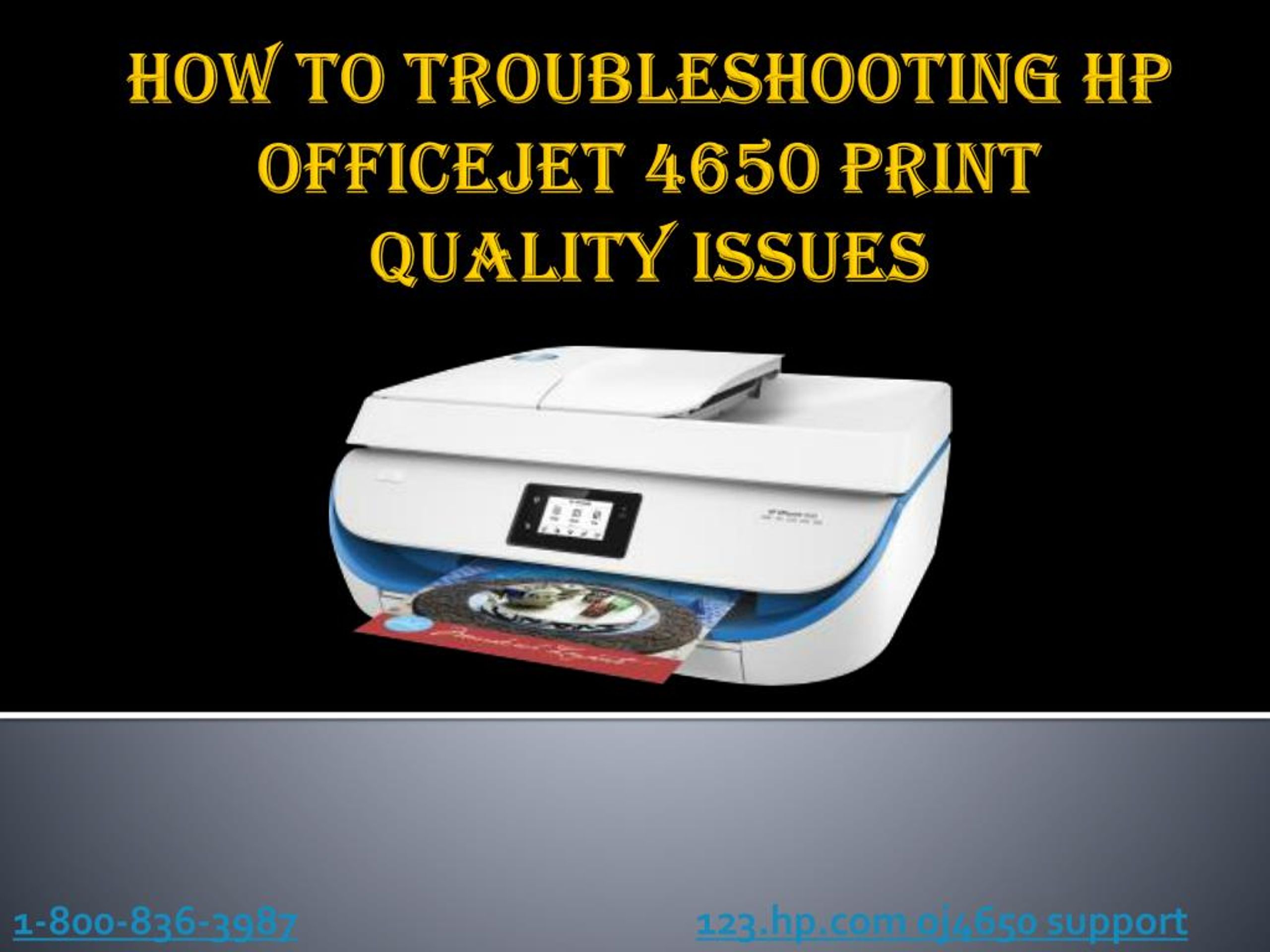 PPT - How To Troubleshooting HP Officejet 4650 Print Quality Issues ...