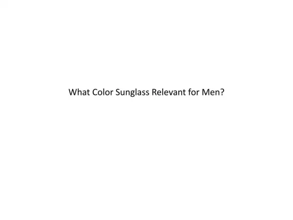 What Color Sunglass Relevant for Men?