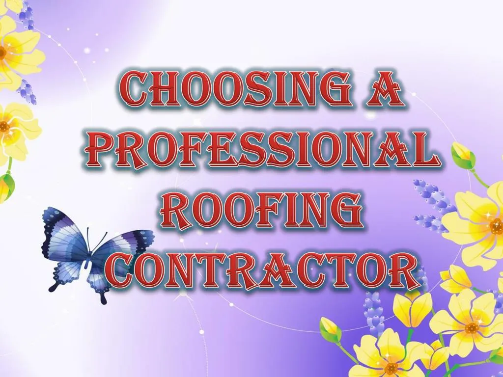 choosing a professional roofing contractor