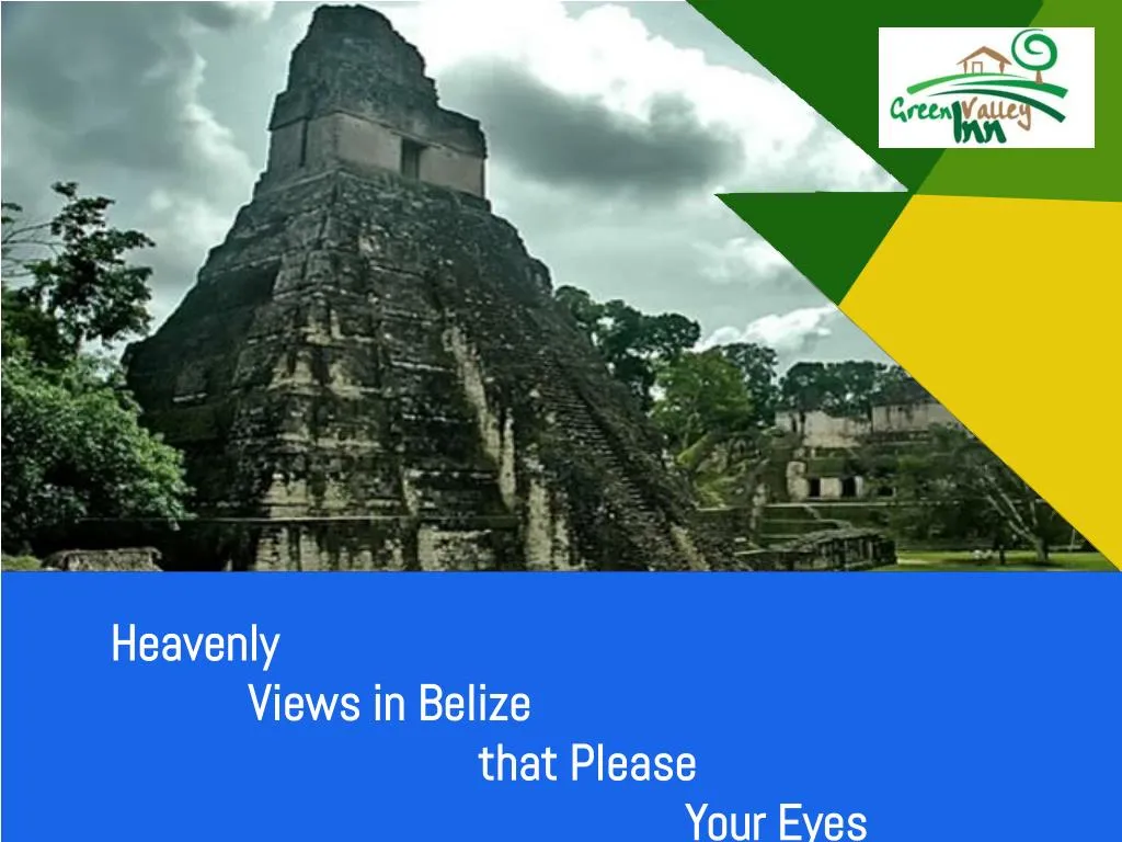 heavenly views in belize that please your eyes