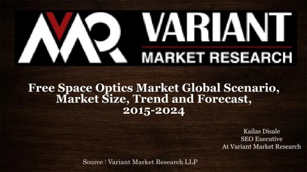 Free Space Optics Market Global Scenario, Market Size, Trend and Forecast, 2015-2024