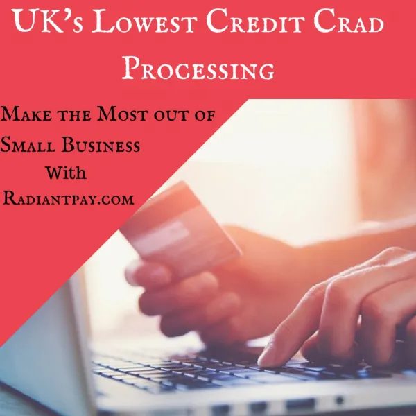 UK's Lowest Credit Card Processing Company Radiantpay