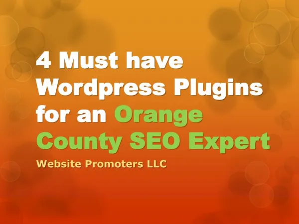 4 Must have Wordpress Plugins for an Orange County SEO Expert |Websitepromoters.com