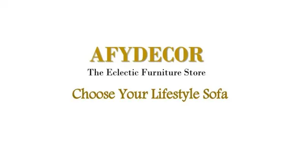 Afydecor - Choose Your Lifestyle Sofa