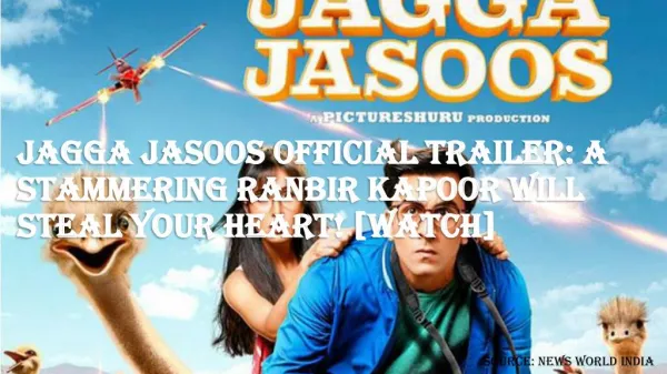 Jagga Jasoos Official Trailer: A Stammering Ranbir Kapoor Will Steal Your Heart! [WATCH]