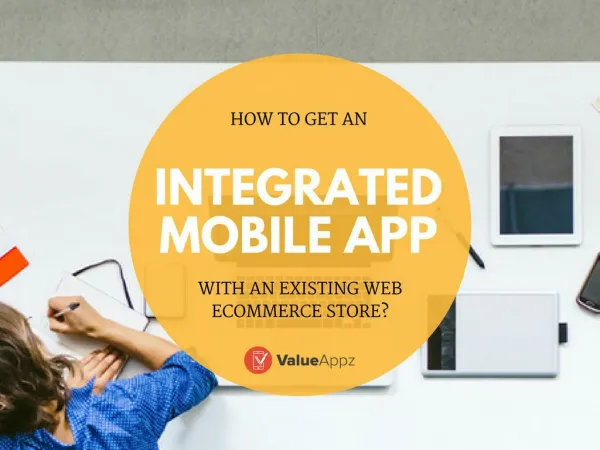 How to get an integrated mobile app with an existing web e-commerce store?