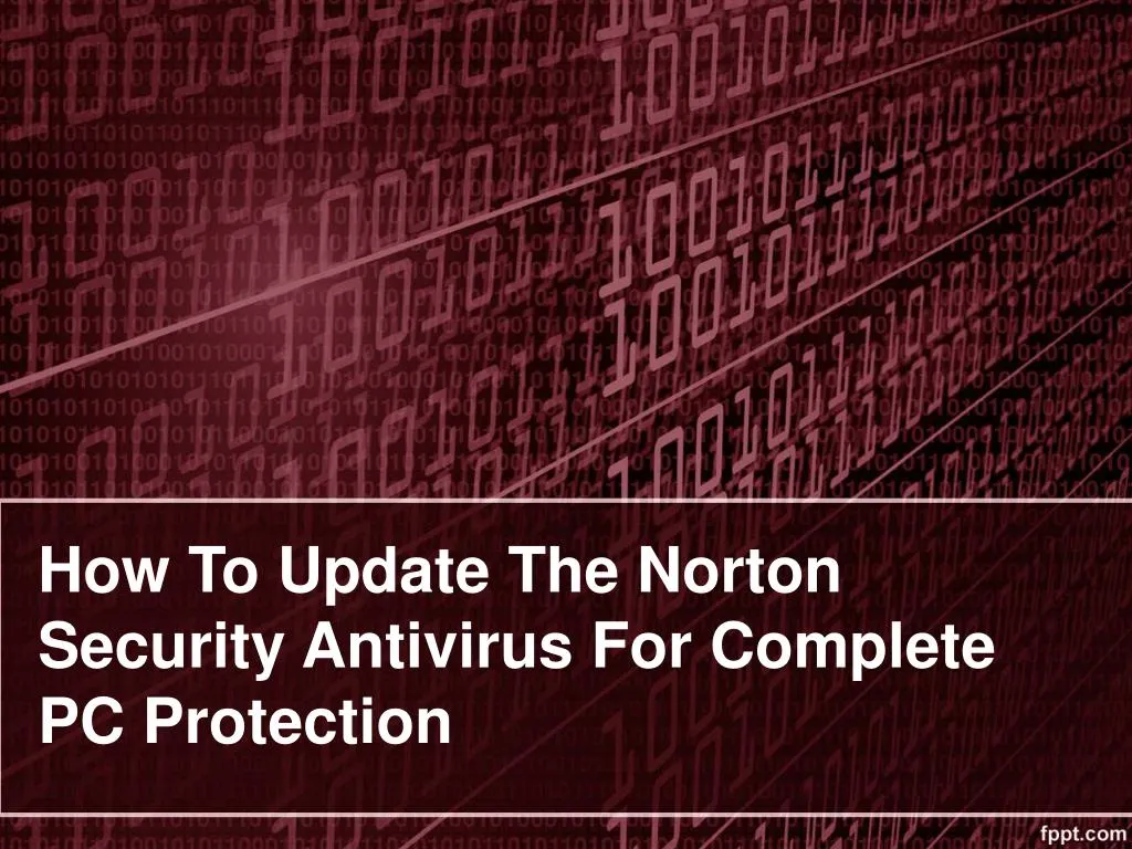 how to update the norton security antivirus for complete pc protection