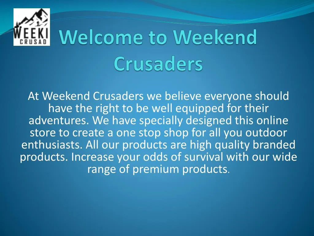 welcome to weekend crusaders