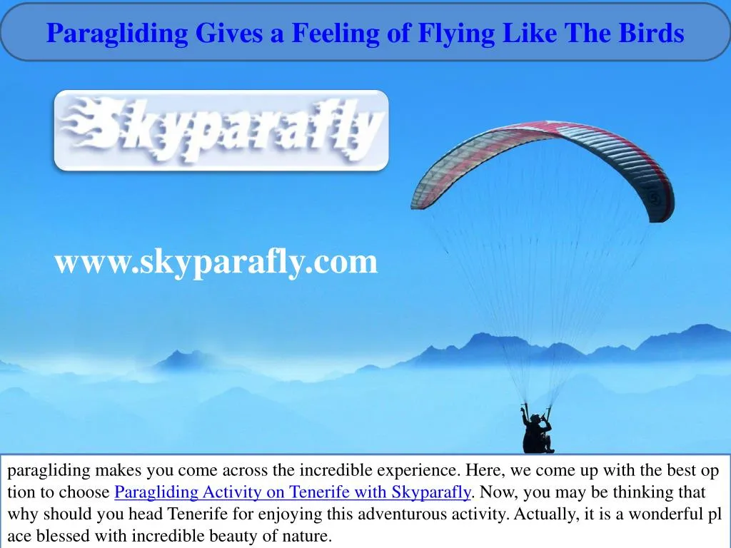 paragliding gives a feeling of flying like