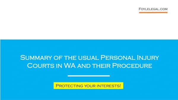 Summary of the usual Personal Injury Courts in WA and their Procedure