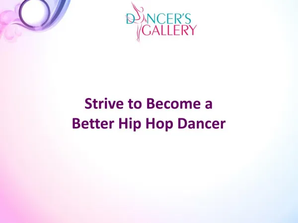 Strive to Become a Better Hip Hop Dancer