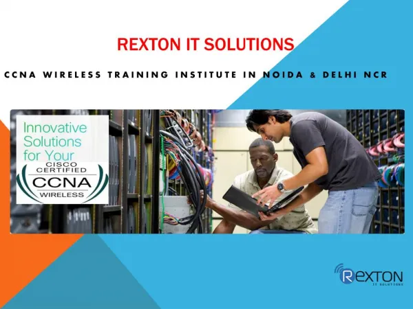 CCNA Wireless Training Institute in Noida and Delhi NCR - Rexton It Solutions