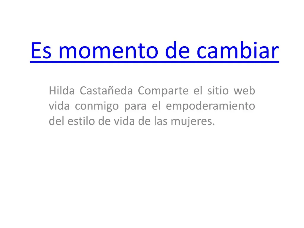 es momento de cambiar hilda casta eda comparte