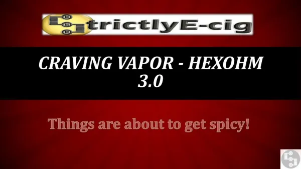 Craving vapor hexohm 3
