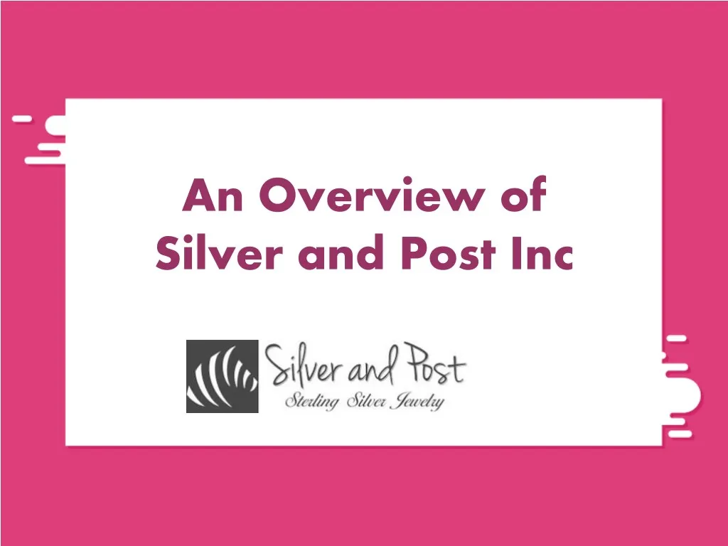 an overview of silver and post inc