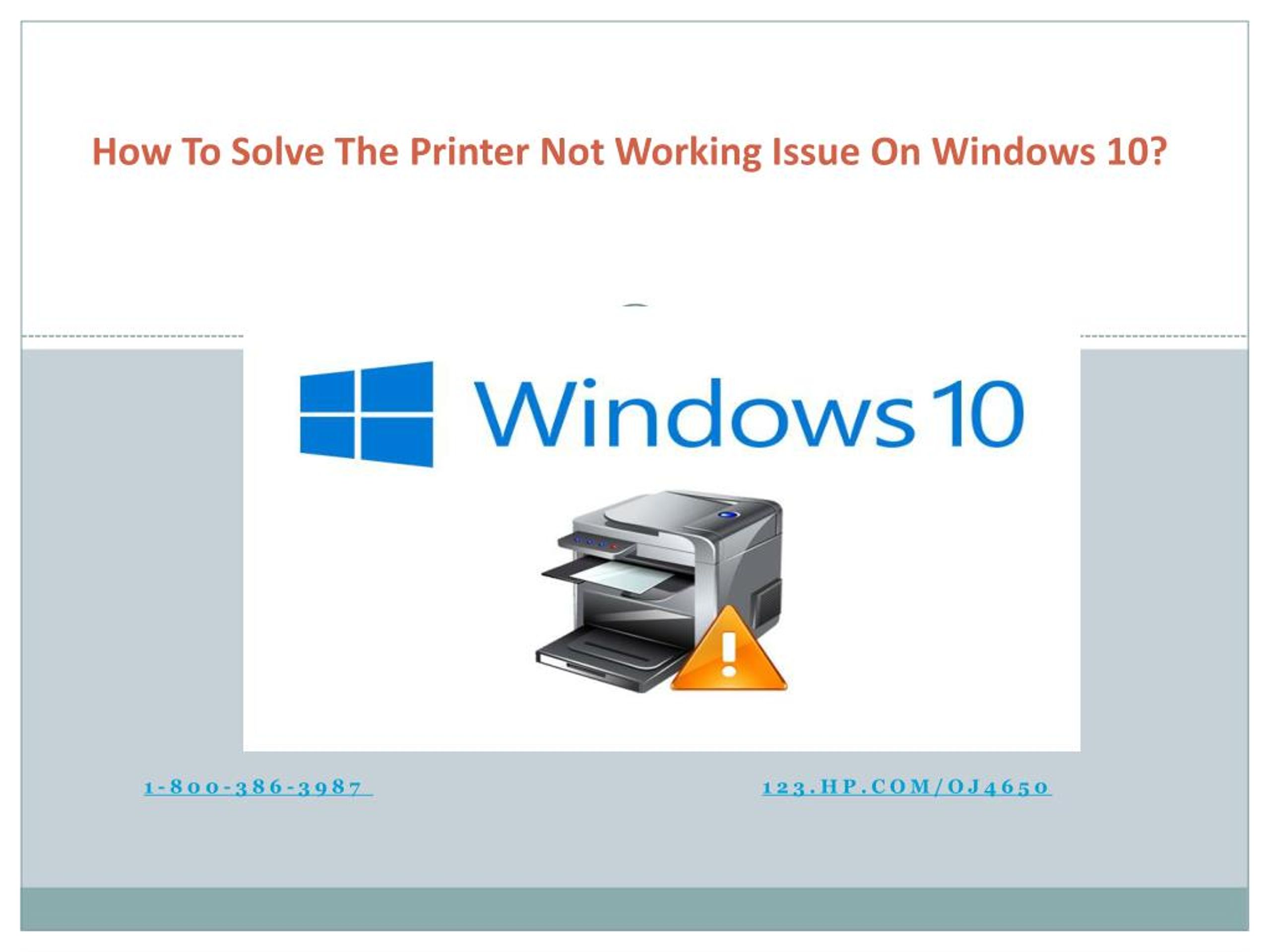 PPT - How to solve the printer not working issue on Windows 10 ...