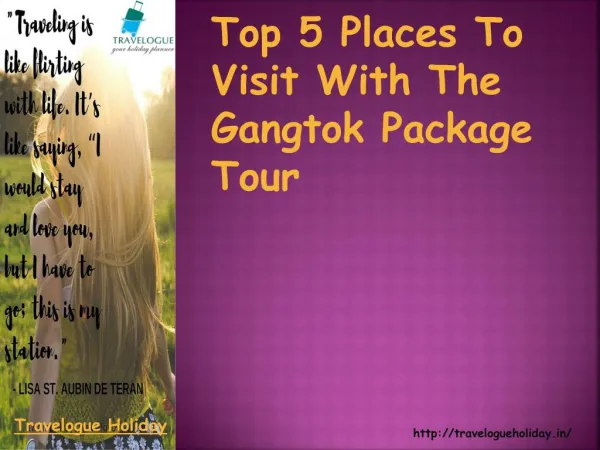 Top 5 Places To Visit With The Gangtok Package Tour