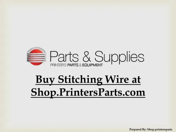 Buy Stitching Wire at Shop.PrintersParts.com