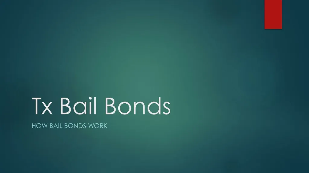 tx bail bonds how bail bonds work