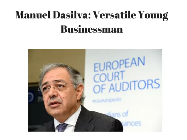 Manuel Dasilva: Versatile Businessman