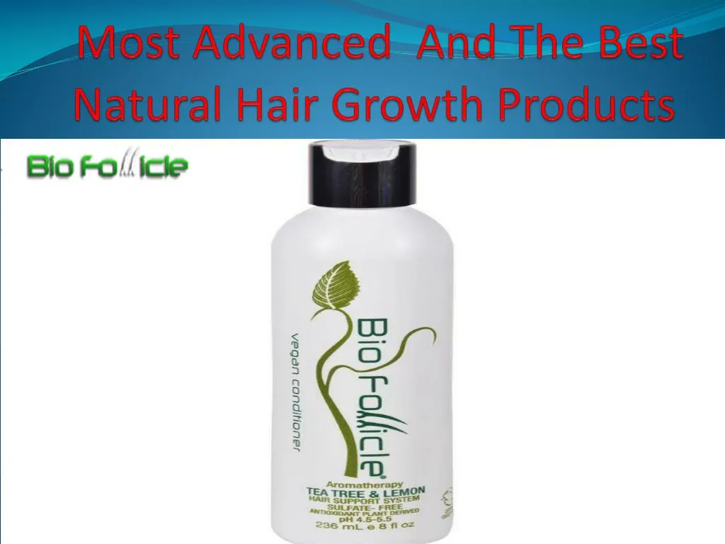 most advanced and the best natural hair growth products
