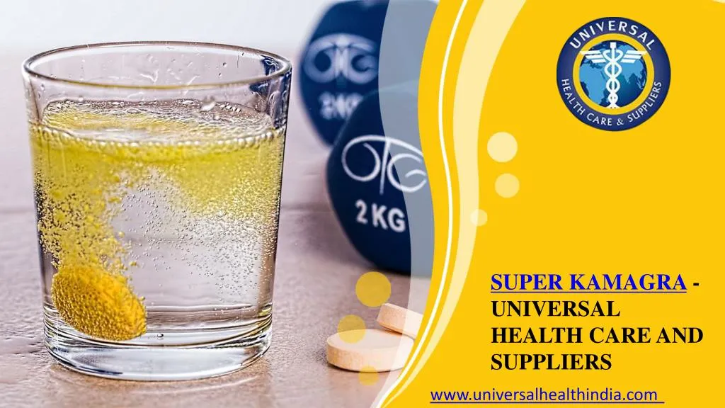 super kamagra universal health care and suppliers