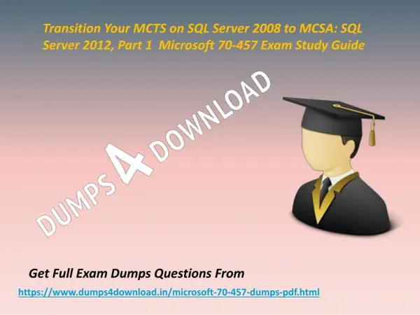 Valid Microsoft 70-457 Exam Questions - 70-457 Questions Answers Dumps4Download