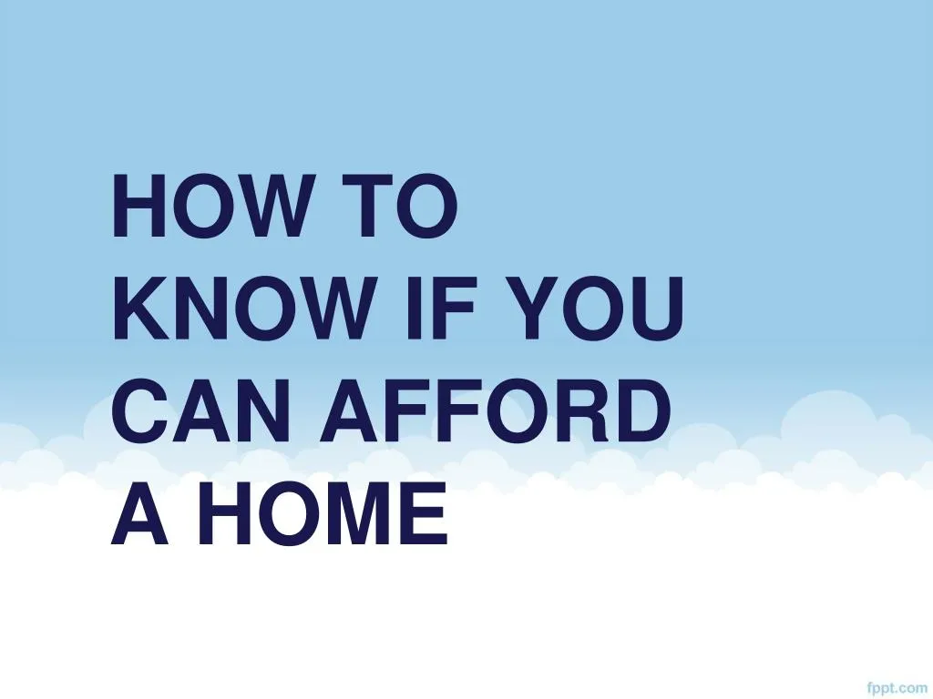 how to know if you can afford a home
