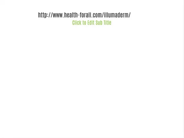 http://www.health-forall.com/illumaderm/