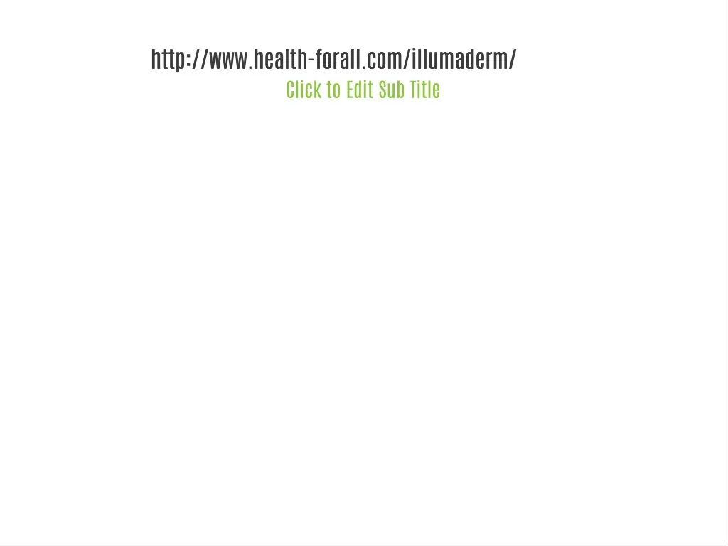 http www health forall com illumaderm http