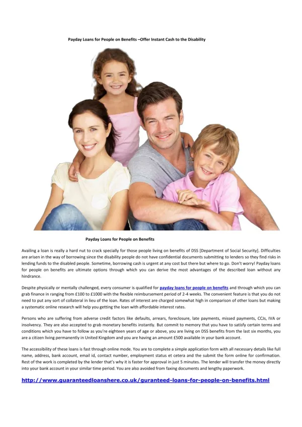 Payday Loans for People on Benefits @ http://www.guaranteedloanshere.co.uk/guranteed-loans-for-people-on-benefits.html