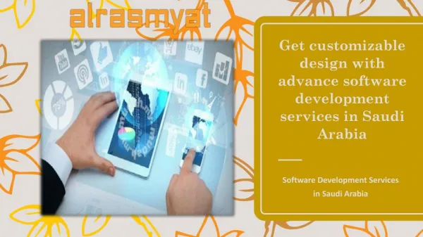 Get customizable design with advance software development services in Saudi Arabia