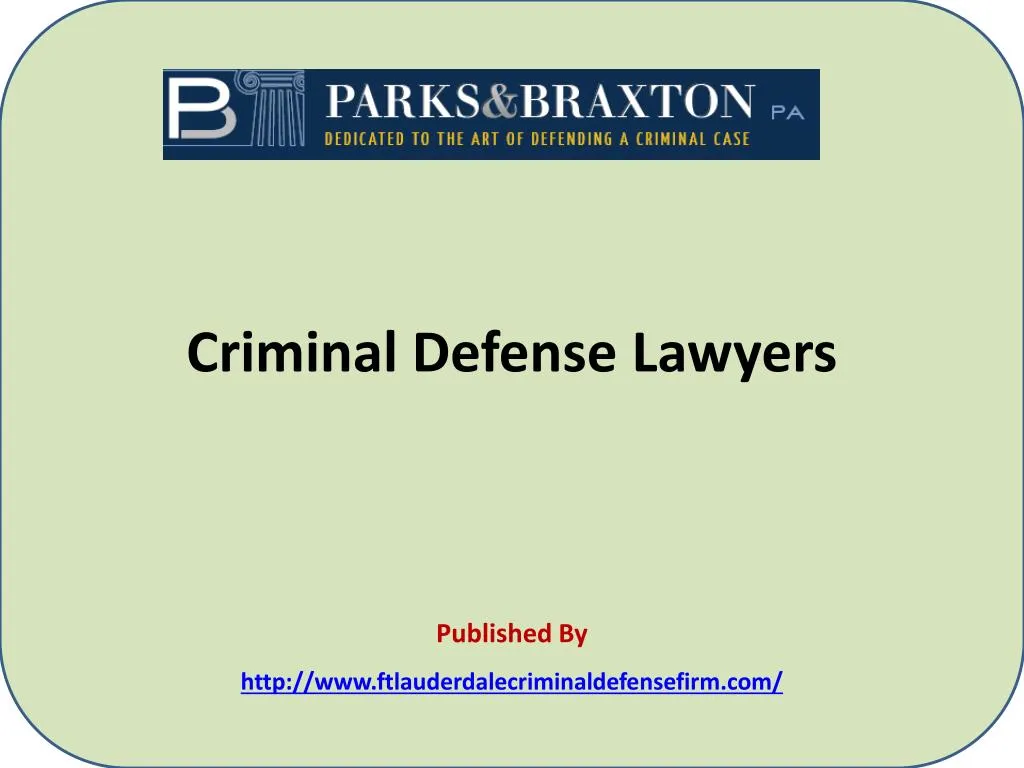 criminal defense lawyers published by http www ftlauderdalecriminaldefensefirm com