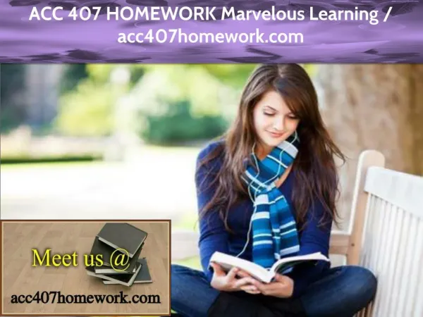 ACC 407 HOMEWORK Marvelous Learning / acc407homework.com