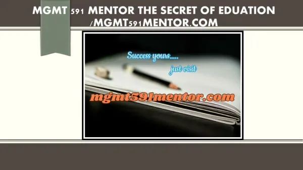 MGMT 591 MENTOR The Secret of Eduation /mgmt591mentor.com