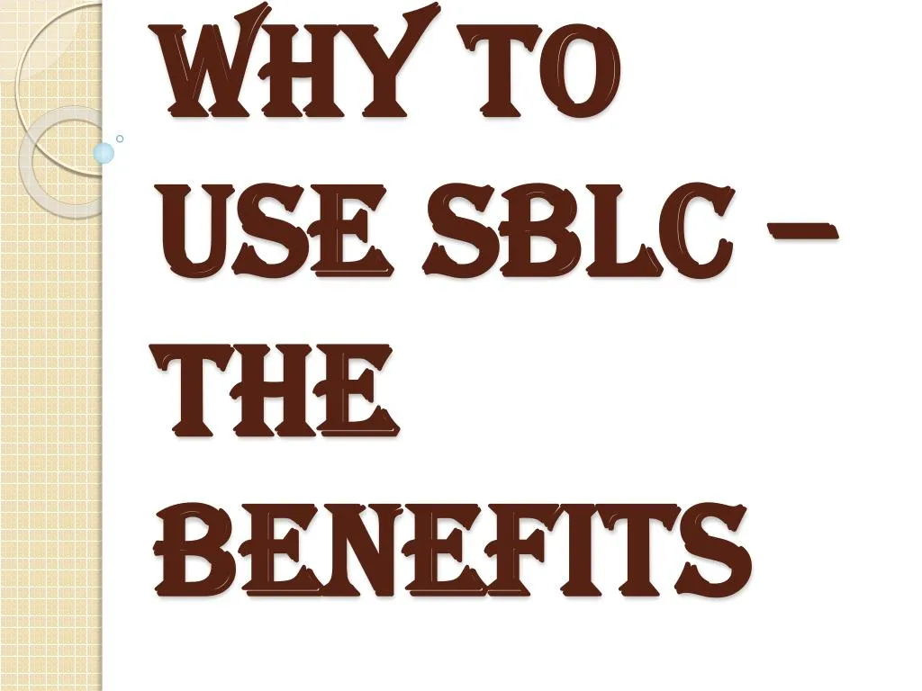 why to use sblc the benefits