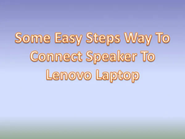 Some Easy Steps Way To Connect Speaker To Lenovo Laptop